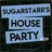 Sugarstarr's House Party #216