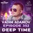 Vadim Adamov - DEEP TIME EPISODE#352[Record Deep] (11-04-2024)