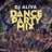 Dj ALIVA !DANCE PARTY MIX!