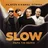 Filatov & Karas, Bobina - Slow (Papa Tin Remix)