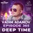 Vadim Adamov - DEEP TIME EPISODE#365[Record Deep] (11-07-2024)