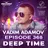 Vadim Adamov - DEEP TIME EPISODE#368[Record Deep] (01-08-2024)