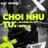 Andree Right Hand - Choi Nhu Tui My (Nix Remix)