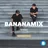 Bananamix (November 2015)