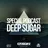 Special podcast for Deep Sugar