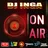 DJ INGA - ON AIR