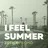 I feel summer