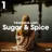 Sugar & Spice (Exclusive Mix #47)