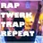 RAP TWERK TRAP REPEAT mix