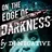 ON THE EDGE OF DARKNESS