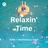 Relaxin' Time #001