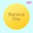 BananaDay #077