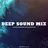 DEEP SOUND MIX - Mixtape (November '18)