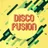 Disco Fusion 051
