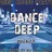 DANCE DEEP [ Podcast II ]