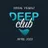 DEEP CLUB APRIL 2022