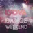 LYOVA- Dance weekend 7