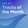 Top 50: Tracks of the Month