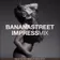 Bananastreet Impress Mix #006
