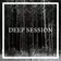 Deep Session #10