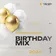 Birthday Mix 2024