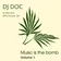 DJ Doc - Music is the Bomb volume 1