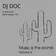 DJ Doc - Music is the Bomb volume 6