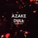 Azake - DULL (PABLO EDIT)