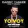 Daddy Yankee - Yo Voy (DJ TEDDY-O Afro House Remix)