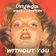 Jayworx x Hoax x Dirty Vegas - Without You