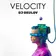 VELOCITY