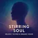 Stirring Soul Melodic Techno & Organic House