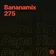 Bananamix #275