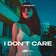 I Don't Care