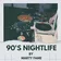 90's Nightlife