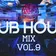DJ Rob Rodriguez - CLUB HOUSE MIX VOL. 9