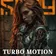TURBO MOTION