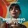 Dreaming Of You