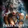 CRAZY NIGHT