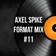 Axel Spike - Format Mix #11