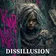 DISSILLUSION
