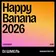 Happy Banana 2026