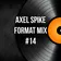 Axel Spike - Format Mix #14