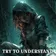 TRY TO UNDERSTAND