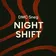 Night Shift