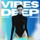 Vibes Deep #35
