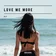 Love Me More