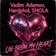 Vadim Adamov, Hardphol, SMOLA - Un-Break My Heart