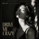 Drive Me Crazy