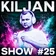 KilJan Show #25